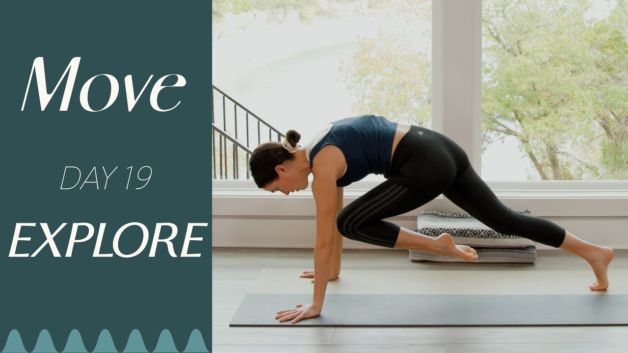 Day 19 Explore MOVE A 30 Day Yoga Journey By Yoga With Adriene